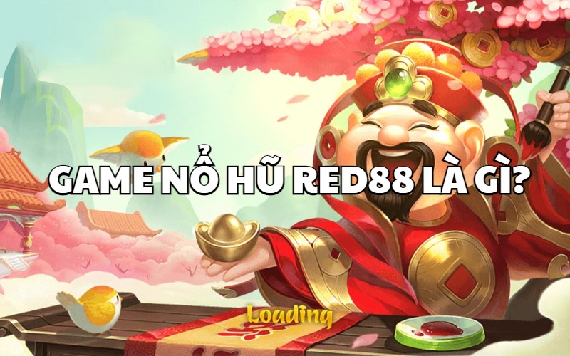 Game nổ hũ tại nhà cái uy tín RED88